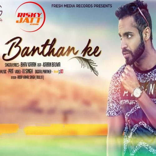 Banthan Ke Bhav Karan, Karan Bajwa mp3 song download, Banthan Ke Bhav Karan, Karan Bajwa full album