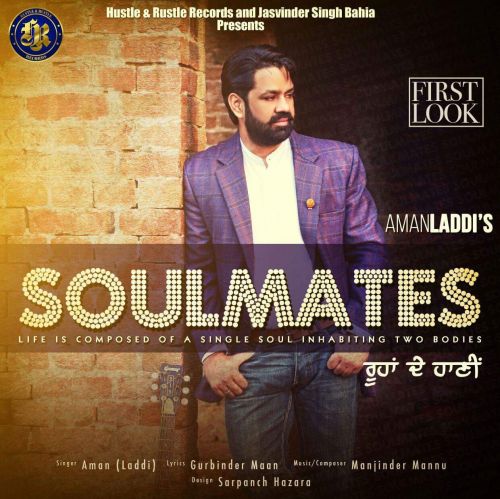 Soulmates (Roohan De Haani) Aman Laddi mp3 song download, Soulmates (Roohan De Haani) Aman Laddi full album