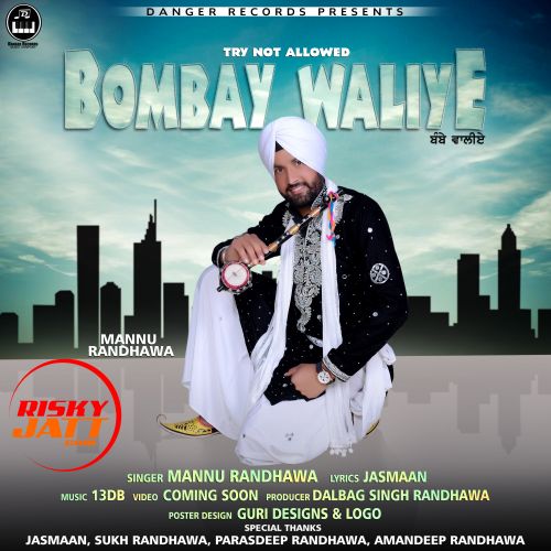 Bombay Waliye Mannu Randhawa mp3 song download, Bombay Waliye Mannu Randhawa full album