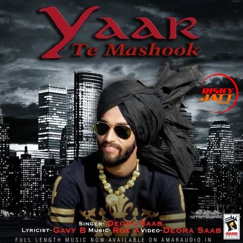 Yaar Te Mashook Deora Saab mp3 song download, Yaar Te Mashook Deora Saab full album