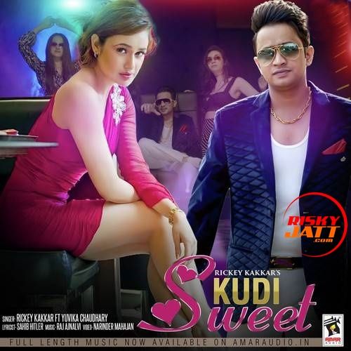 Kudi Sweet Rickey Kakkar, Yuvika Chaudhary mp3 song download, Kudi Sweet Rickey Kakkar, Yuvika Chaudhary full album