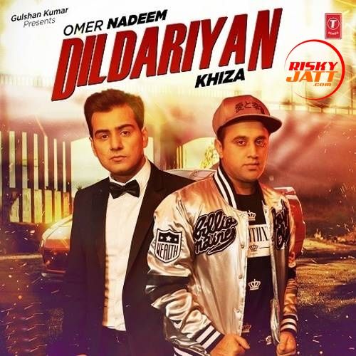Dildariyan Omer Nadeem, Khiza mp3 song download, Dildariyan Omer Nadeem, Khiza full album