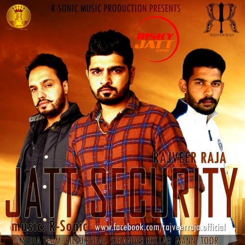 Jatt Security Rajveer Raja mp3 song download, Jatt Security Rajveer Raja full album