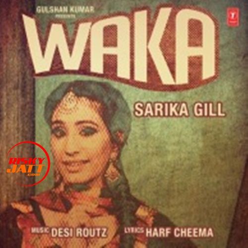 Waka Sarika Gill mp3 song download, Waka Sarika Gill full album