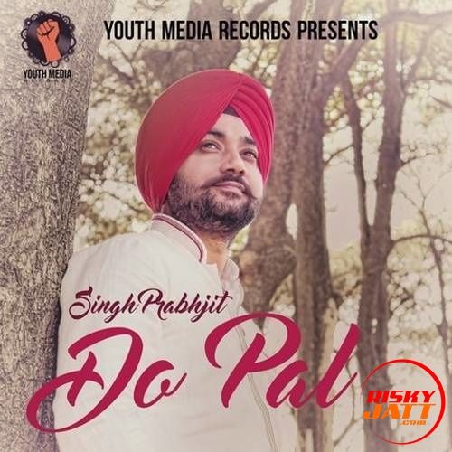 Do Pal Singh Prabhjit mp3 song download, Do Pal Singh Prabhjit full album