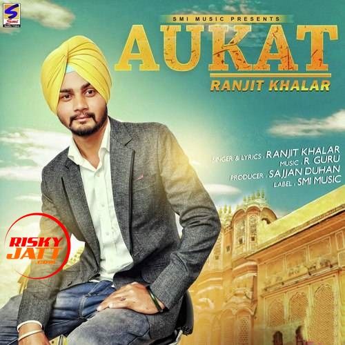 Aukat Ranjit Khalar mp3 song download, Aukat Ranjit Khalar full album
