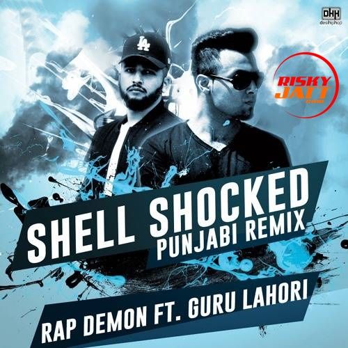 Shell Shocked Rap Demon, Guru Lahori mp3 song download, Shell Shocked Rap Demon, Guru Lahori full album