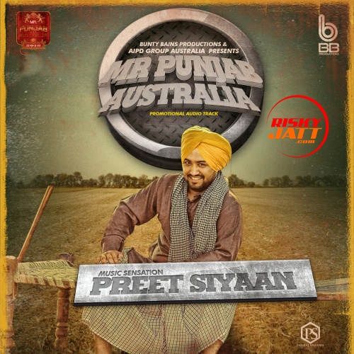 Mr Punjab Australia Preet Siyaan mp3 song download, Mr Punjab Australia Preet Siyaan full album