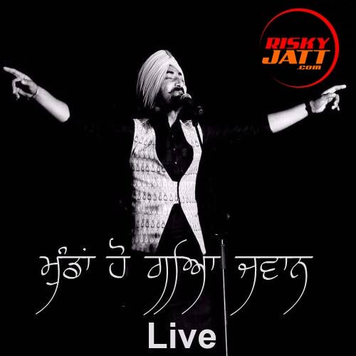 Munda Ho Gaya Jawan Ranjit Bawa mp3 song download, Munda Ho Gaya Jawan (Live) Ranjit Bawa full album
