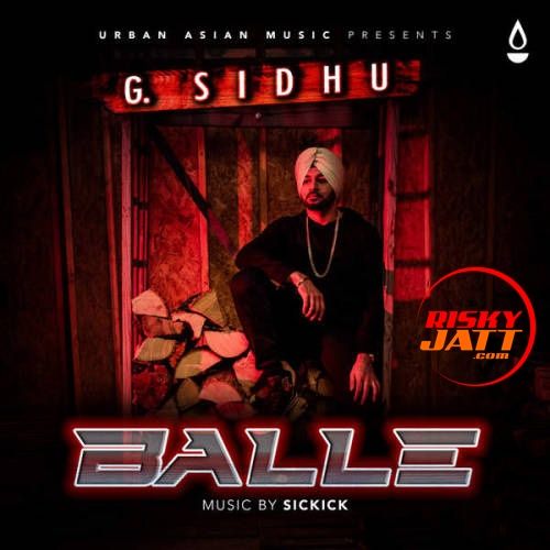 Balle G. Sidhu, Sickick mp3 song download, Balle G. Sidhu, Sickick full album