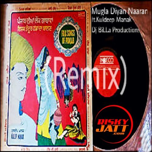 Muglan Diya Naaran (Remix) Kuldeep Manak, Dj Billa mp3 song download, Muglan Diya Naaran (Remix) Kuldeep Manak, Dj Billa full album