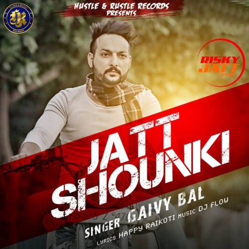 Jatt Shounki Gaivy Bal mp3 song download, Jatt Shounki Gaivy Bal full album