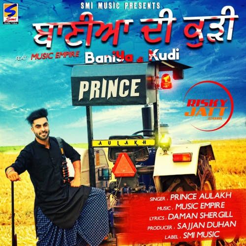 Baniya Di Kudi Prince Aulakh mp3 song download, Baniya Di Kudi Prince Aulakh full album