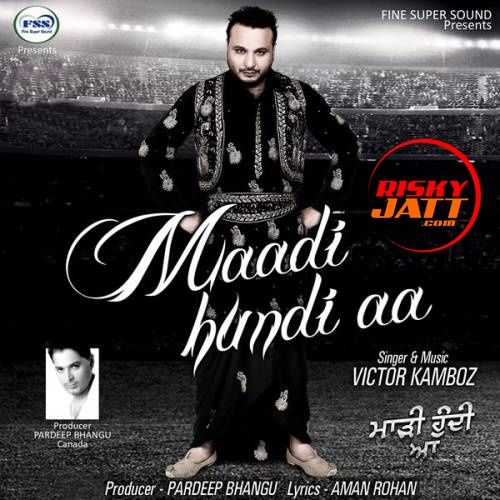 Maadi Hundi Aa Victor Kamboz mp3 song download, Maadi Hundi Aa Victor Kamboz full album