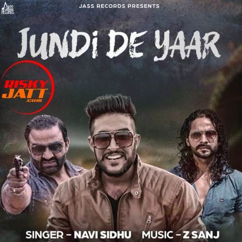 Jundi De Yaar Navi Sidhu mp3 song download, Jundi De Yaar Navi Sidhu full album