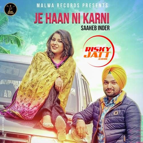 Je Haan Ni Karni Saaheb Inder mp3 song download, Je Haan Ni Karni Saaheb Inder full album