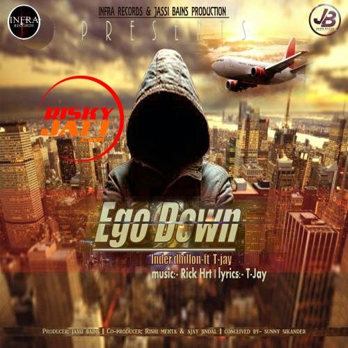 Ego Down Inder Dhillon, T-Jay mp3 song download, Ego Down Inder Dhillon, T-Jay full album