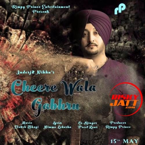 Cheere Wala Gabhru Inderjit Nikku mp3 song download, Cheere Wala Gabhru Inderjit Nikku full album