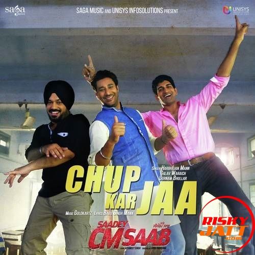 Chup Kar Jaa Harbhajan Mann, Gurnam Bhullar, Galav Waraich mp3 song download, Chup Kar Jaa Harbhajan Mann, Gurnam Bhullar, Galav Waraich full album