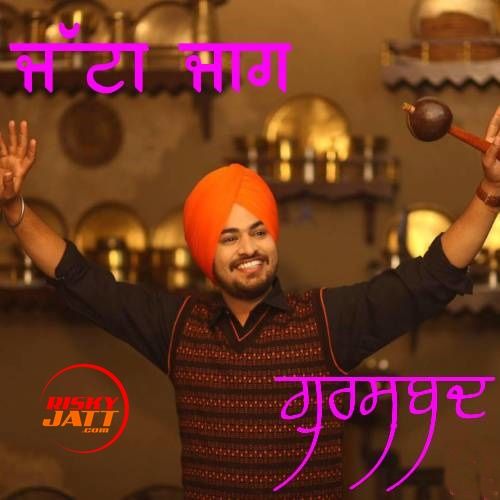 Jatta Jaag Gurshabad mp3 song download, Jatta Jaag Gurshabad full album