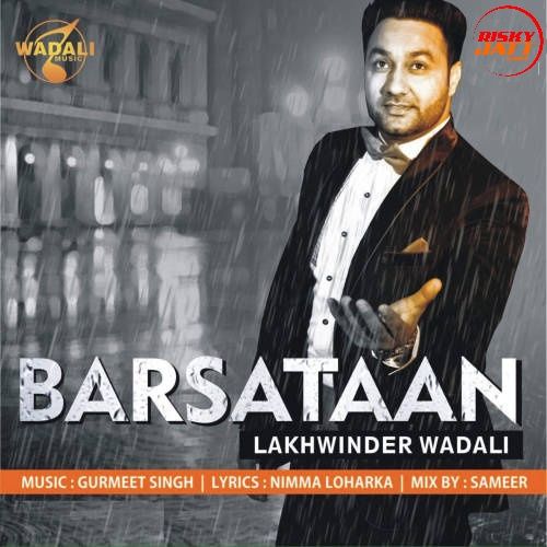 Barsataan Lakhwinder Wadali mp3 song download, Barsataan Lakhwinder Wadali full album