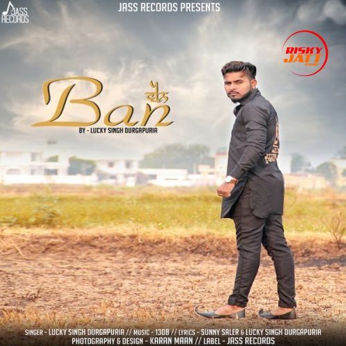 Ban Lucky Singh Durgapuria mp3 song download, Ban Lucky Singh Durgapuria full album
