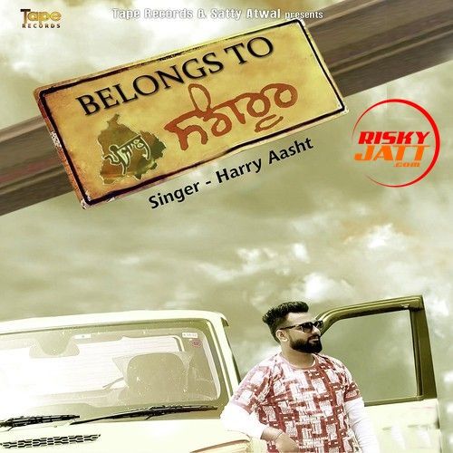 Belong to Sangrur Harry Aasht mp3 song download, Belong to Sangrur Harry Aasht full album