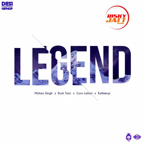 Legend Mohan Singh, Rush Toor, Guru Lahori mp3 song download, Legend Mohan Singh, Rush Toor, Guru Lahori full album