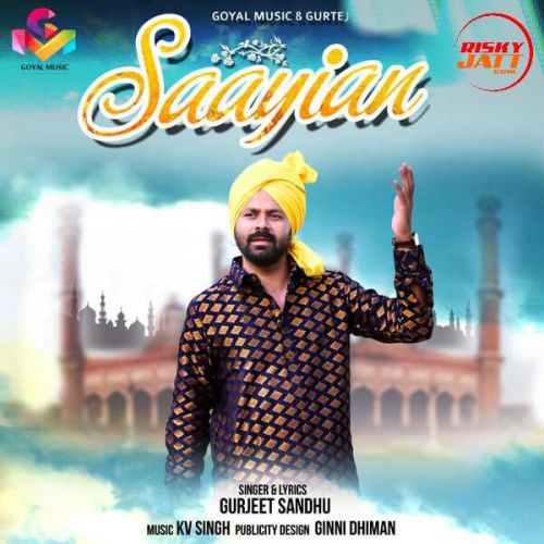 Halat Gurjeet Sandhu mp3 song download, Saayian Gurjeet Sandhu full album