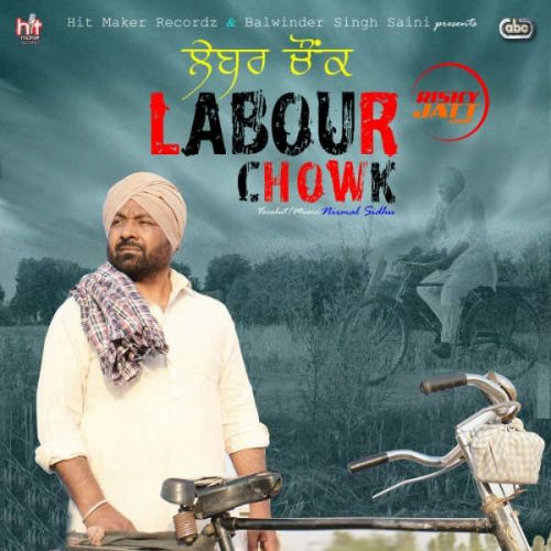 Labour Chowk Nirmal Sidhu mp3 song download, Labour Chowk Nirmal Sidhu full album