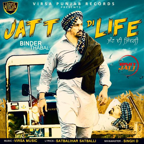 Jatt Di Life Binder Thabal mp3 song download, Jatt Di Life Binder Thabal full album