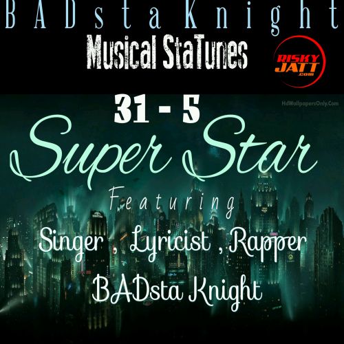 Super Star Badsta Knight mp3 song download, SuperStar Badsta Knight full album