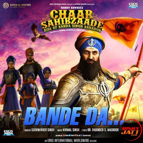 Bande Da Sukhwinder Singh mp3 song download, Bande Da (Chaar Sahibzaade 2) Sukhwinder Singh full album