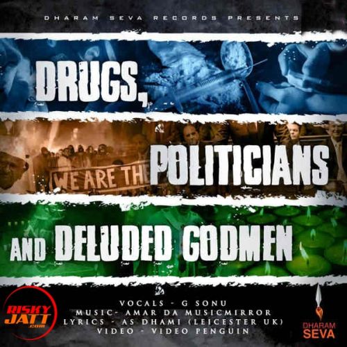 Drugs,Politicians and Deluded Godmen G Sonu mp3 song download, Drugs,Politicians and Deluded Godmen G Sonu full album