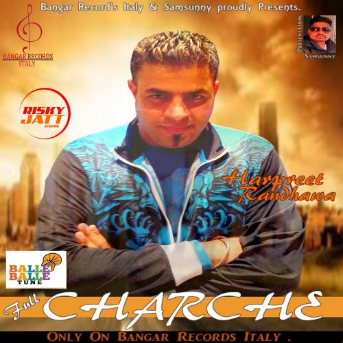 Full Charche Harpreet Randhawa mp3 song download, Full Charche Harpreet Randhawa full album