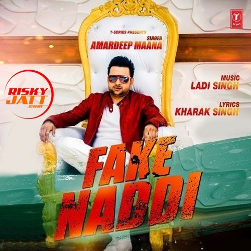 Fake Naddi Amardeep Maana mp3 song download, Fake Naddi Amardeep Maana full album