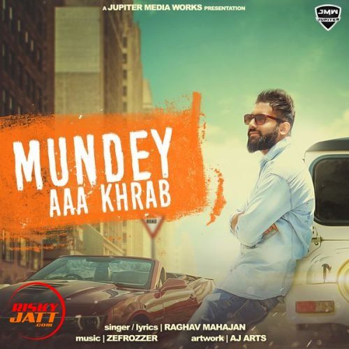 Mundey Aaa Khrab Raghav Mahajan mp3 song download, Mundey Aaa Khrab Raghav Mahajan full album