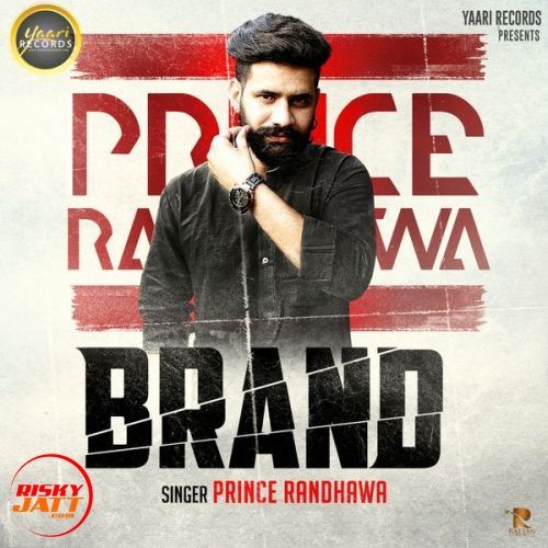 Brand Prince Randhawa mp3 song download, Brand Prince Randhawa full album
