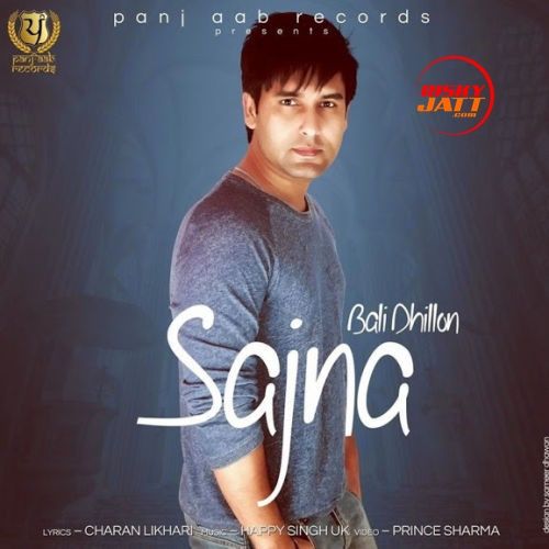 Sajna Bali Dhillon mp3 song download, Sajna Bali Dhillon full album