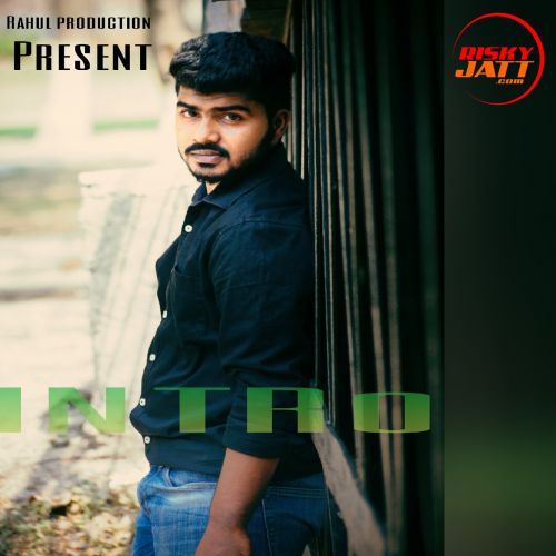 Intro Rahul mp3 song download, Intro Rahul full album