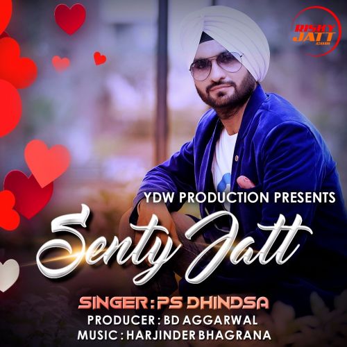 Sentty Jatt Ps Dhindsa mp3 song download, Sentty Jatt Ps Dhindsa full album