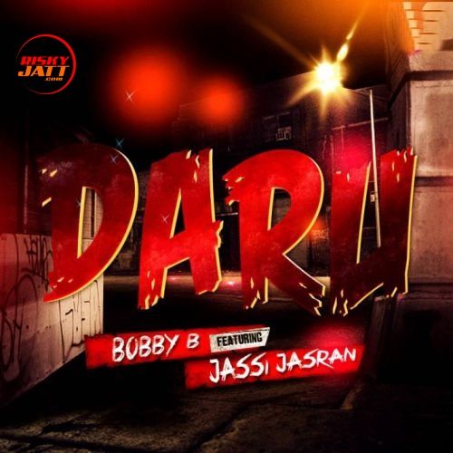 Daru Bobby B, Jassi Jasran mp3 song download, Daru Bobby B, Jassi Jasran full album