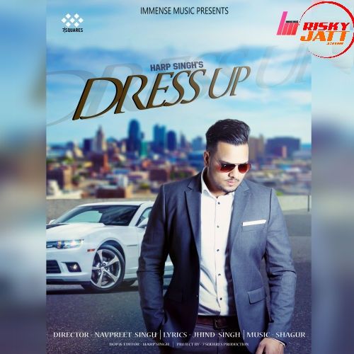 Dress Up Harp Singh mp3 song download, Dress Up Harp Singh full album