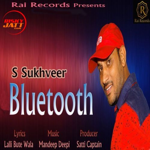 Bluetooth S Sukhveer mp3 song download, Bluetooth S Sukhveer full album