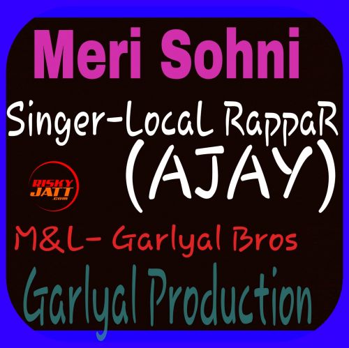 Meri Sohni (Rap Song) Local Rappar mp3 song download, Meri Sohni (Rap Song) Local Rappar full album