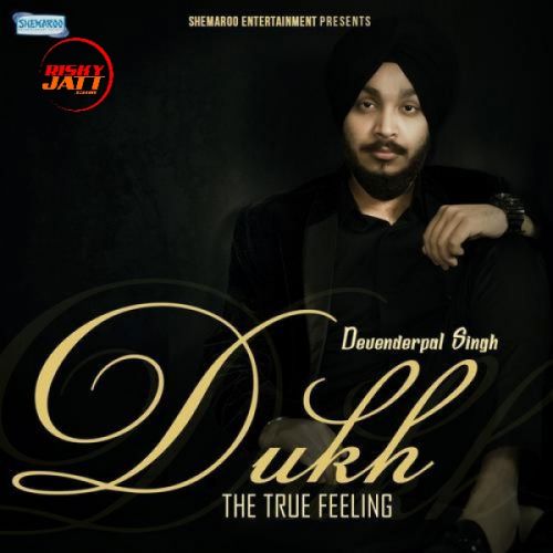 Dukh Devenderpal Singh mp3 song download, Dukh Devenderpal Singh full album