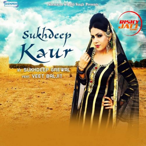Sukhdeep Kaur Sukhdeep Grewal, Veet Baljit mp3 song download, Sukhdeep Kaur Sukhdeep Grewal, Veet Baljit full album