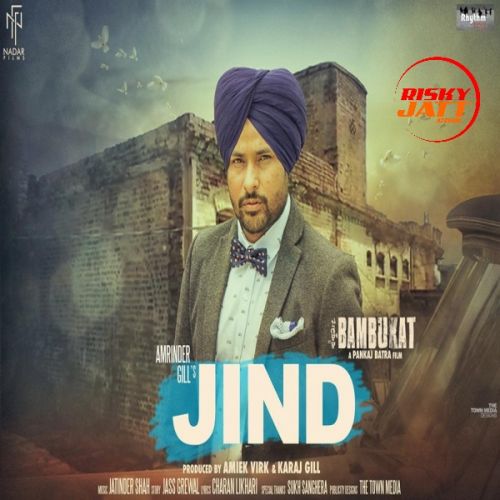 Jind Amrinder Gill mp3 song download, Jind (Bambukat) Amrinder Gill full album