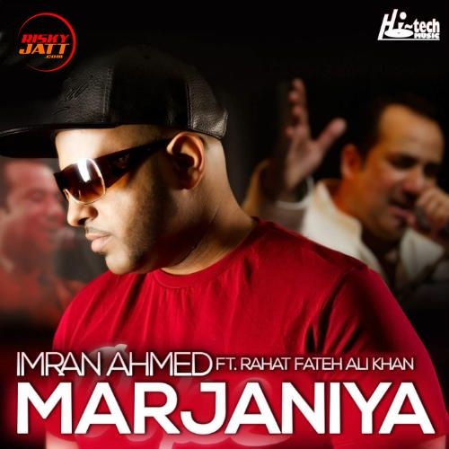 Marjaniya Rahat Fateh Ali Khan, Imran Ahmed mp3 song download, Marjaniya Rahat Fateh Ali Khan, Imran Ahmed full album