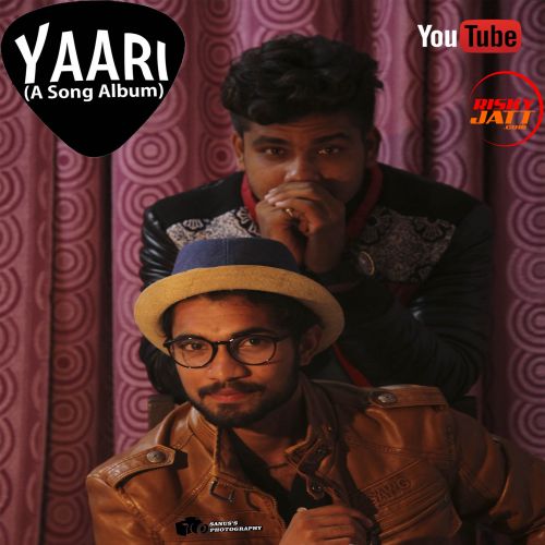 Yaari Abhishek Joya mp3 song download, Yaari (A Tribute To Friendship) Abhishek Joya full album